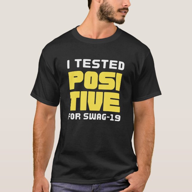 Jag testade positivt för Swag 19 Lusnyj T Shirt (Framsida)