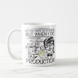 Jag testar inte alltid mitt kodifierar mugg