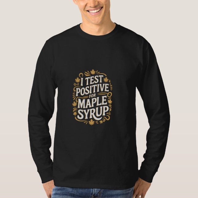 Jag testar positivt för äppelsirap, frukost Pancak T Shirt (Framsida)