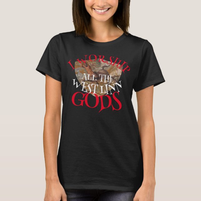 JAG TILLBEDER ALLA VÄSTERN LINNENS GUDAR T SHIRT (Framsida)