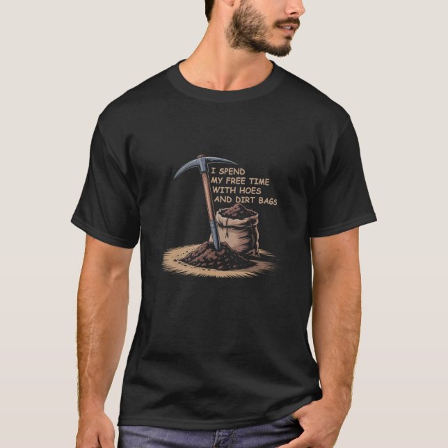 Jag tillbringar min fritid med hackor och smutsiga t shirt (Framsida)