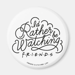 Jag tittar hellre på FRIENDS™-skript 2 Magnet
