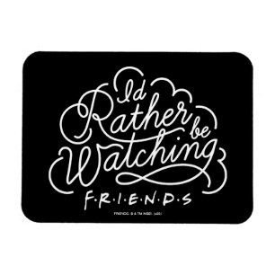 Jag tittar hellre på FRIENDS™-skript Magnet