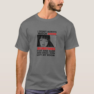 Jag tittar inte alltid på Anime Japans anime Art G T Shirt