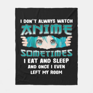 Jag tittar inte alltid på Anime Roligt Kawaii japa Fleecefilt