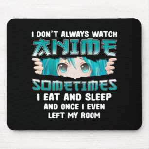 Jag tittar inte alltid på Anime Roligt Kawaii japa Musmatta