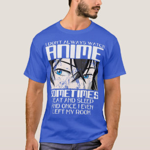 Jag tittar inte alltid på För manar kvinnor, Cute  T Shirt