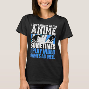 Jag tittar inte alltid på när jag spelar videospel t shirt