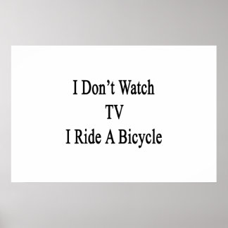 Jag tittar inte på TV I Ride A Bicycle Poster