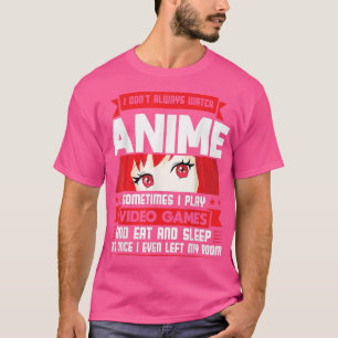 Jag tittar på Anime och spelar videospel Anime T-S T Shirt