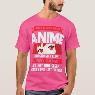 Jag tittar på Anime och spelar videospel Anime T-S T Shirt