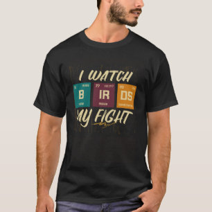 Jag tittar på fåglar min Fågelskådning Birding Wil T Shirt