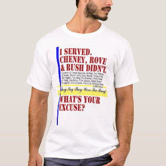 Jag tjänade som. Är vad din ursäkt? T-shirt