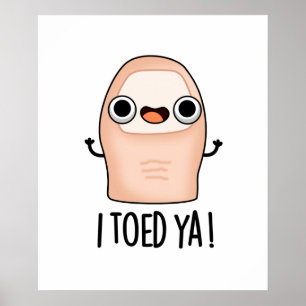 Jag Toed Ya Funny Big Toe Pun Poster