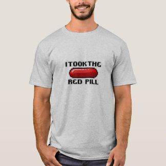 Jag tog den röda pillen t shirt