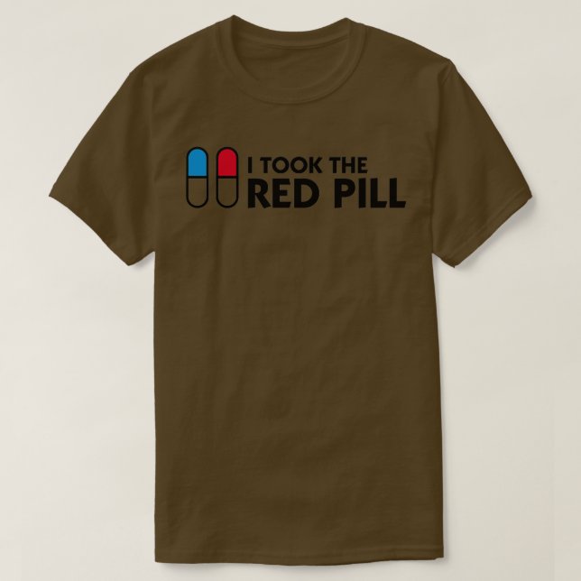 Jag tog det röda pillret  t shirt (Design framsida)
