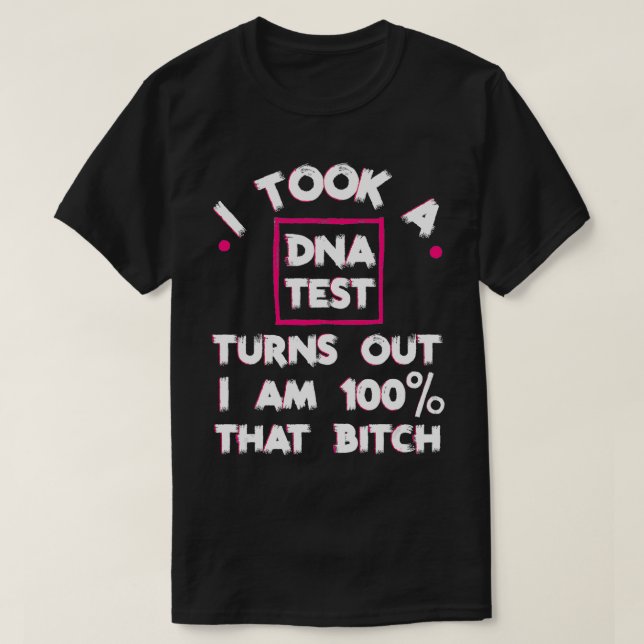 Jag tog DNA-test som visade att om 100 procent T Shirt (Design framsida)