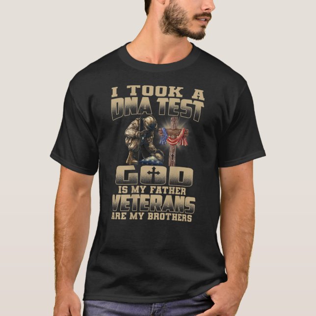 Jag tog ett DNA-test Gud... Är mina Far veteraner  T Shirt (Framsida)