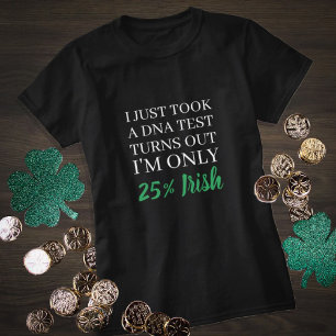 Jag tog ett DNA-test som visade att jag är irlända T Shirt