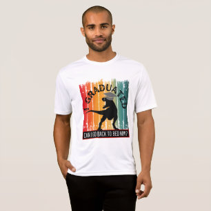 jag tog examen kan jag gå tillbaka till sön nu? t shirt