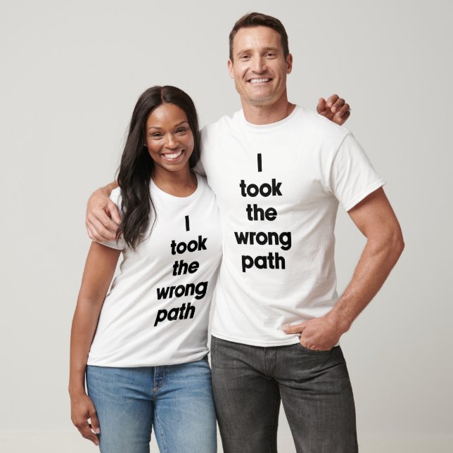 Jag tog fel väg t shirt (Unisex)