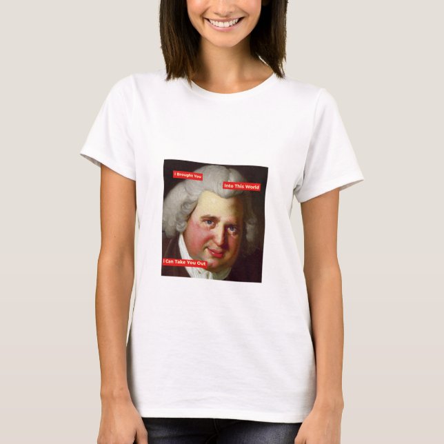 Jag tog med dig till den här världen. t shirt (Framsida)