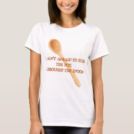 Jag tog med skeden t shirt