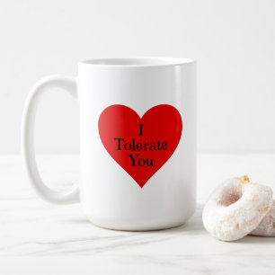 Jag tolererar dig luddig Romantic Kaffemugg