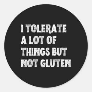 Jag tolererar en hel del Sak, men inte glutenstres Runt Klistermärke