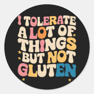 Jag Tolererar Många Saker Men Inte Gluten Runt Klistermärke