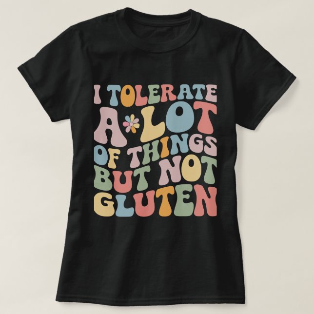 Jag tolererar mycket Sak men inte luten T Shirt (Design framsida)