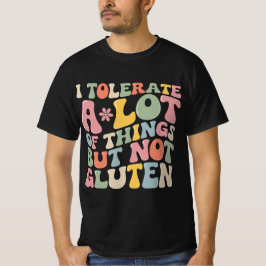 Jag tolererar mycket Sak men inte luten T Shirt