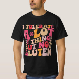 Jag tolererar mycket Sak men inte luten T Shirt