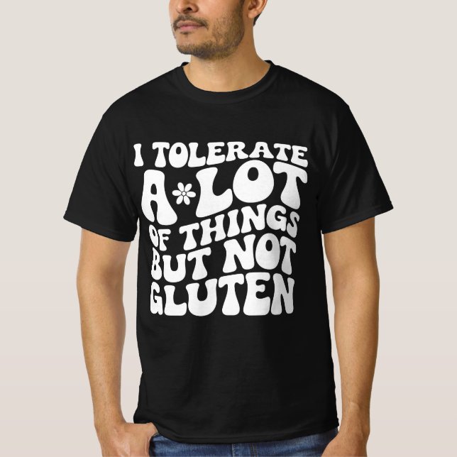 Jag tolererar mycket Sak men inte luten T Shirt (Framsida)