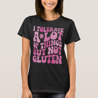 Jag tolererar mycket Sak men inte luten T Shirt