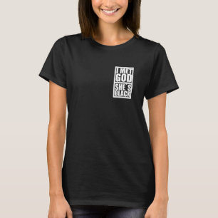 Jag träffade Gud, hon var svart politisk antirasi T Shirt