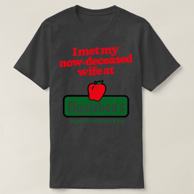 Jag träffade min nu avlidne fru t shirt (Design framsida)