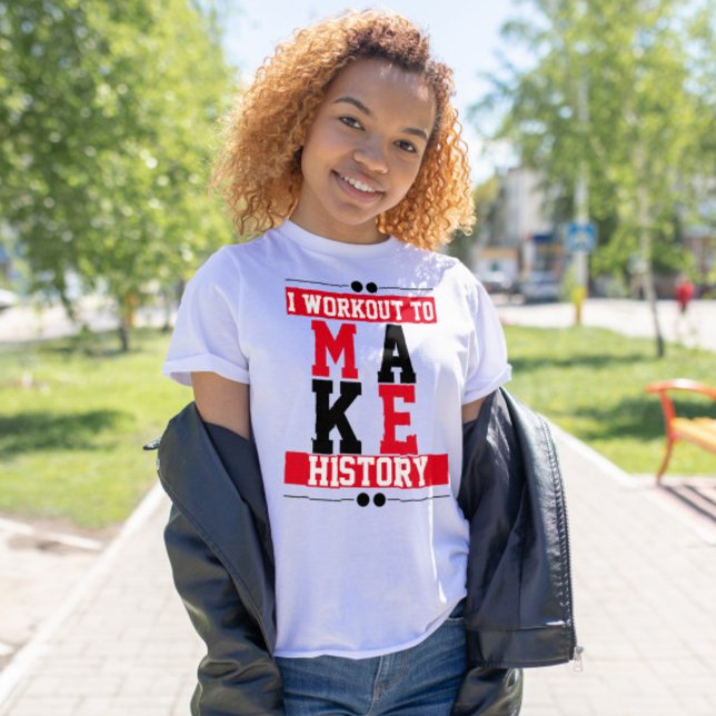 Jag tränade för att göra historiens Gym-inspireran T Shirt (Skapare uppladdad)