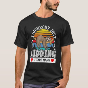 Jag tränar bara skojar jag tar tupplurar Seng T Shirt