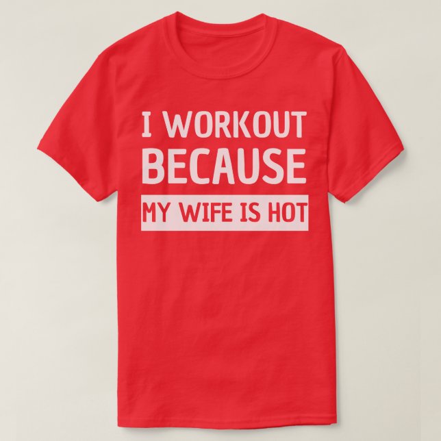 Jag tränar eftersom min fru är hett t shirt (Design framsida)