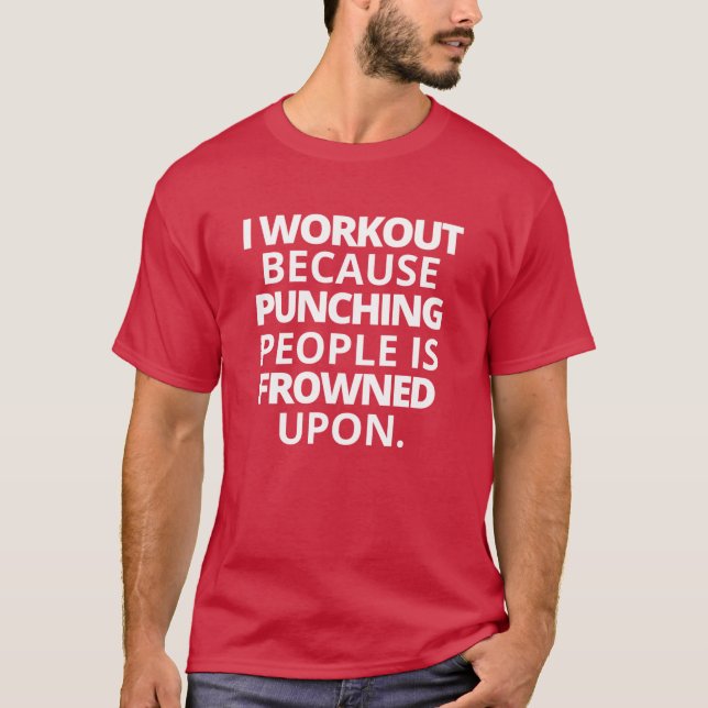 Jag tränar för att att slå människor är ogillat  t shirt (Framsida)