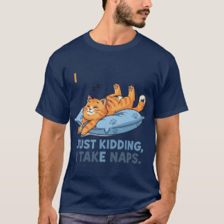 Jag tränar... Skämtar, jag tar tupplurar T Shirt
