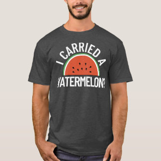 Jag transporterade en vattenmelon 1 t shirt