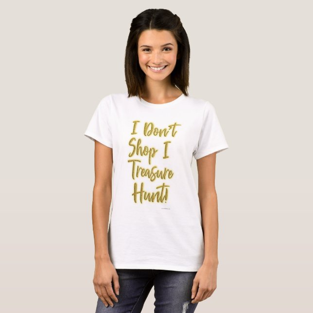 Jag Treasure Hunt Shopping Slogan T Shirt (Hel framsida)
