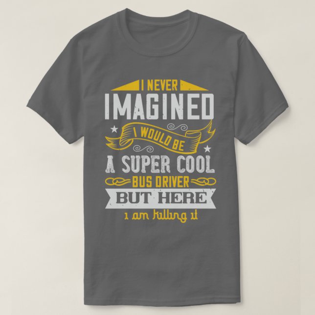 Jag trodde aldrig att det skulle vara en coola bus t shirt (Design framsida)