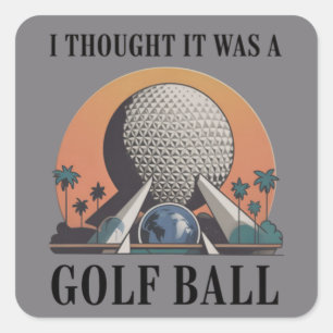 Jag trodde att det var en golfboll Rolig golfälska Fyrkantigt Klistermärke