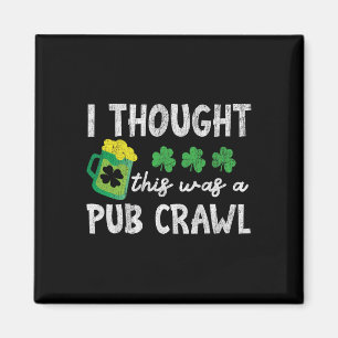 Jag Trodde Att Det Var En Krogstur Roligt St Patri Magnet