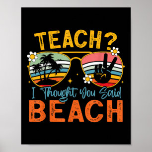Jag trodde att du sa att Beach-läraren sommar Vaca Poster