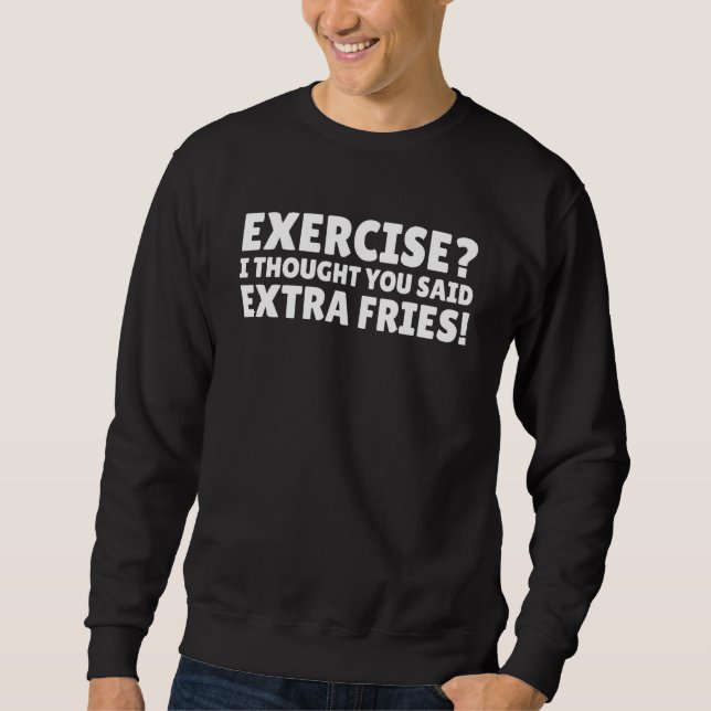 Jag trodde att du sa att Extra Fries citat Lång Ärmad Tröja (Framsida)