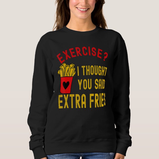 Jag trodde att du sa att Extra Fries citat T Shirt (Framsida)